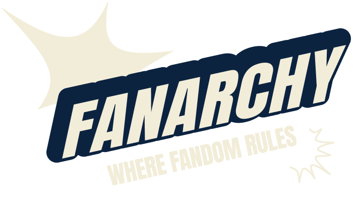 Fanarchy - Where Fandom Rules